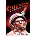 Cosmonaut: A Cultural History - Hardcover