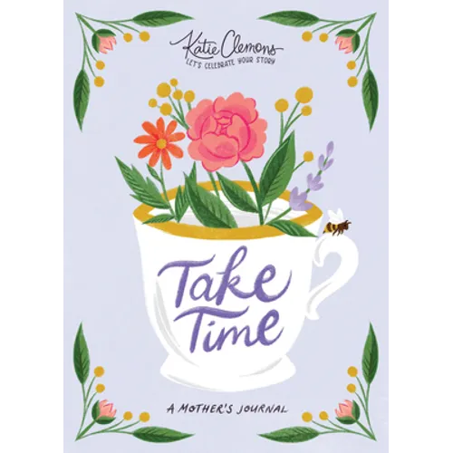 Take Time: A Mother's Journal - Paperback