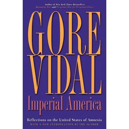 Imperial America: Reflections on the United States of Amnesia