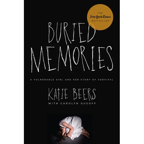 Buried Memories: A Vulnerable Girl and Her Story of Survival - Paperback