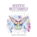 Mystic Butterfly: a guide to your true self - Paperback