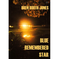 Blue Remembered Star - Paperback