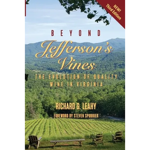 Beyond Jefferson's Vines: The Evolution of Quality Wine in Virginia