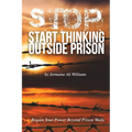 S.T.O.P.: Start Thinking Outside Prison - Paperback