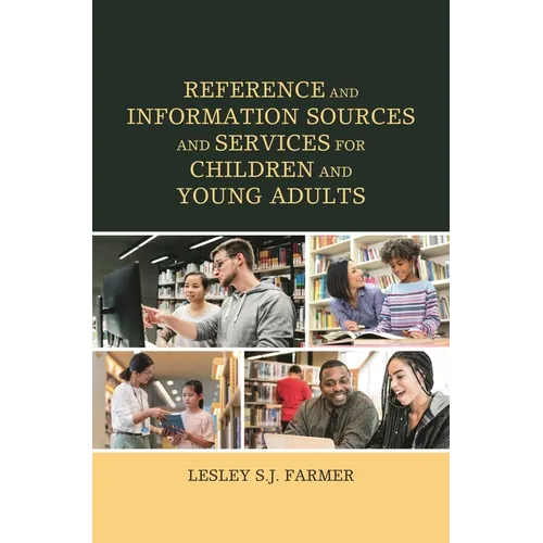 Reference and Information Sources and Services for Children and Young Adults - Hardcover