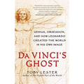 Da Vinci's Ghost: Genius, Obsession, and How Leonardo Created the World in His Own Image - Paperback