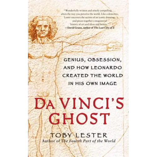 Da Vinci's Ghost: Genius, Obsession, and How Leonardo Created the World in His Own Image - Paperback