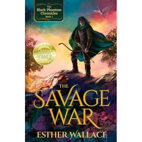 The Savage War: The Black Phantom Chronicles (Book 1) - Paperback