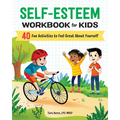 Self-Esteem Workbook for Kids: 40 Fun Activities to Feel Great about Yourself - Paperback