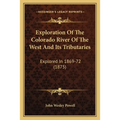 Exploration Of The Colorado River Of The West And Its Tributaries: Explored In 1869-72 (1875)