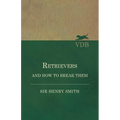Retrievers and How to Break Them - Paperback