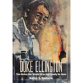 Duke Ellington: The Notes the World Was Not Ready to Hear - Hardcover