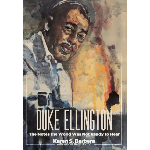 Duke Ellington: The Notes the World Was Not Ready to Hear - Hardcover
