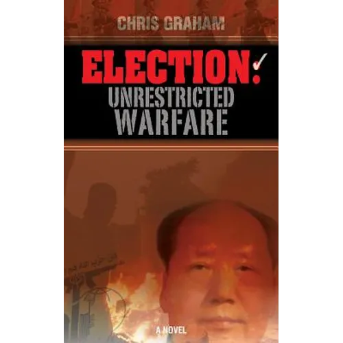 Election: Unrestricted Warfare