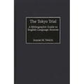 The Tokyo Trial: A Bibliographic Guide to English-Language Sources