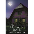 The Flower Ball - Paperback