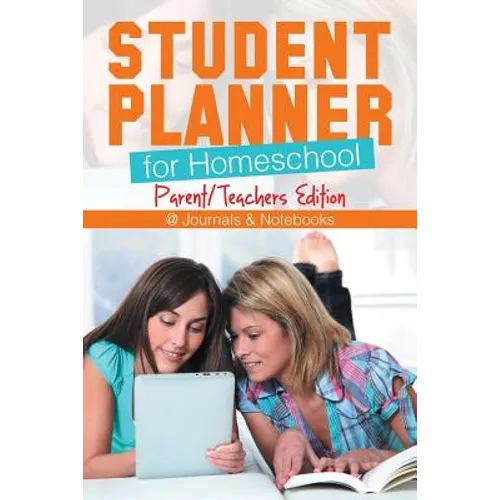 Student Planner for Homeschool (Parent/Teachers Edition) - Paperback