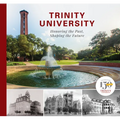 Trinity University: Honoring the Past, Shaping the Future - Hardcover