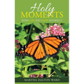 Holy Moments: When Life and Faith Intersect - Paperback