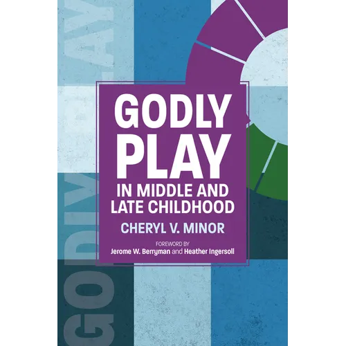 Godly Play in Middle and Late Childhood - Paperback
