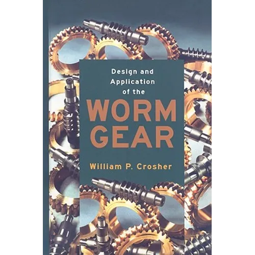 Design and Application of the Worm Gear - Hardcover