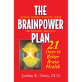 The Brainpower Plan: 21 Days to Better Brain Health - Paperback