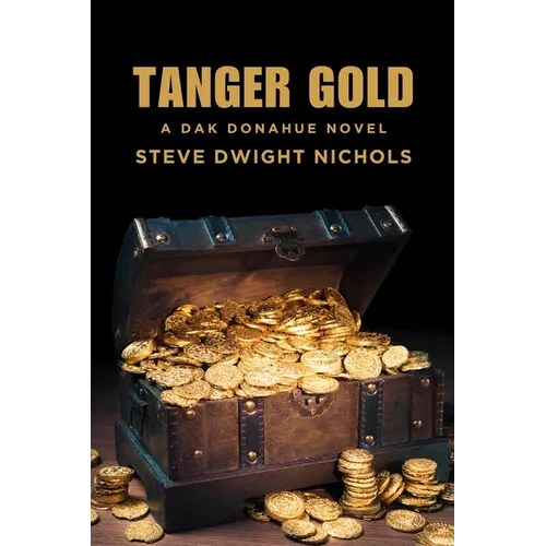 Tanger Gold: A Dak Donahue Novel - Paperback