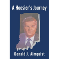 A Hoosier's Journey - Paperback