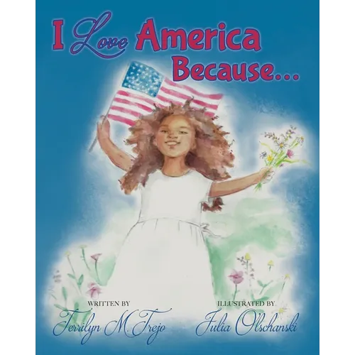 I Love America Because