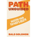 Path Unguided: Grieving Your Father's Death - Paperback