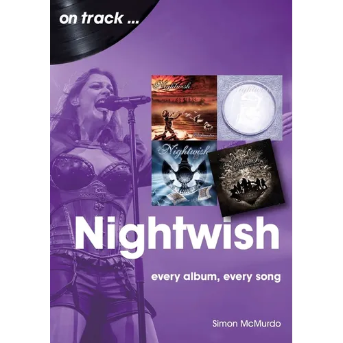 Nightwish: Every Album, Every Song - Paperback