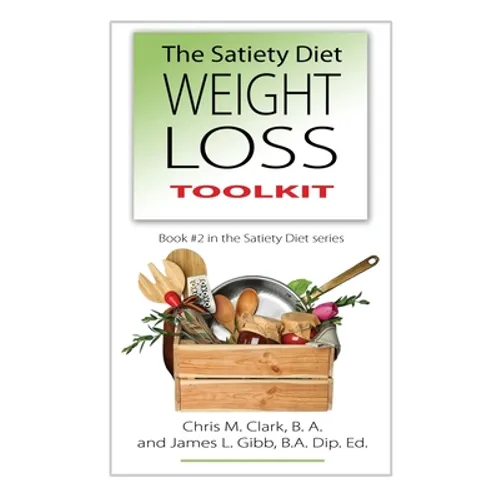 The Satiety Diet Weight Loss Toolkit - Hardcover