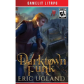 Darktown Funk: A LitRPG/GameLit Adventure - Paperback