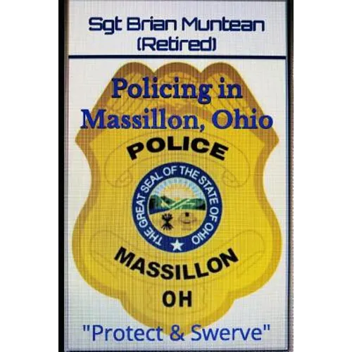 Policing in Massillon, Ohio: Protect & Swerve