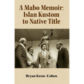 A Mabo Memoir: Islan Kustom to Native Title
