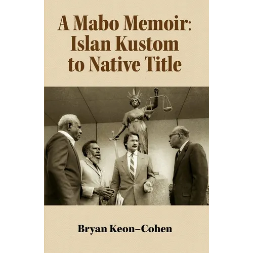 A Mabo Memoir: Islan Kustom to Native Title