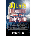 31 Days Encounter With The Holy Spirit: Impartation of God's wisdom to achieve great exploit. Learning from the Holy Spirit. - Paperback
