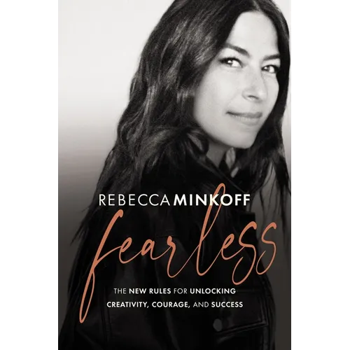 Fearless: The New Rules for Unlocking Creativity, Courage, and Success - Hardcover