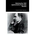 Nietzsche: 100 Aphorisms from Six Books - Paperback