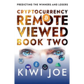 Cryptocurrency Remote Viewed Book Two - Paperback