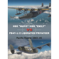 H6k "Mavis"/H8k "Emily" Vs Pb4y-1/2 Liberator/Privateer: Pacific Theater 1943-45 - Paperback