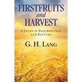 Firstfruits and Harvest - Paperback