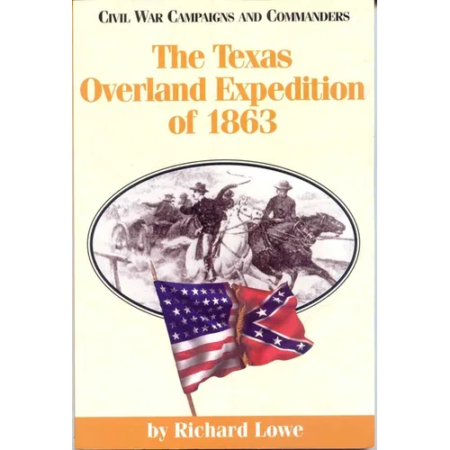 The Texas Overland Expedition of 1863
