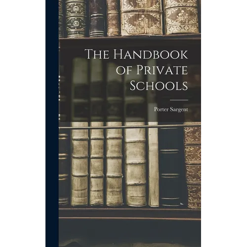 The Handbook of Private Schools - Hardcover