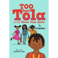 Too Small Tola and the Three Fine Girls - Paperback
