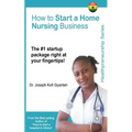 How to Start a Home Nursing Business - Paperback