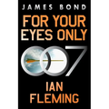 For Your Eyes Only: A James Bond Adventure - Paperback