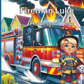 Fireman Luke: Hometown Hero - Paperback