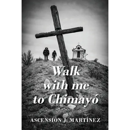 Walk with me to Chimayó - Paperback