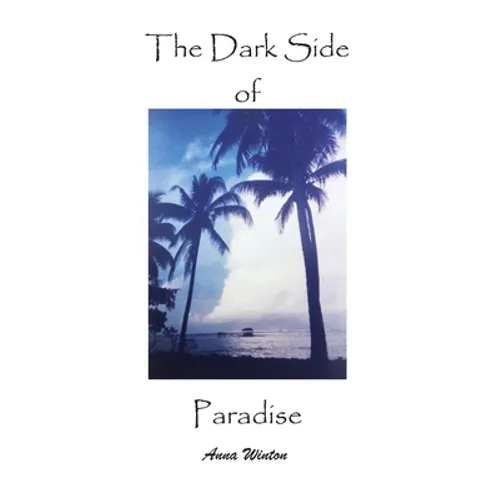 The Dark Side of Paradise - Paperback
